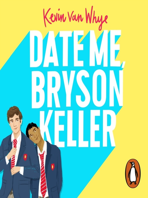 Title details for Date Me, Bryson Keller by Kevin van Whye - Available